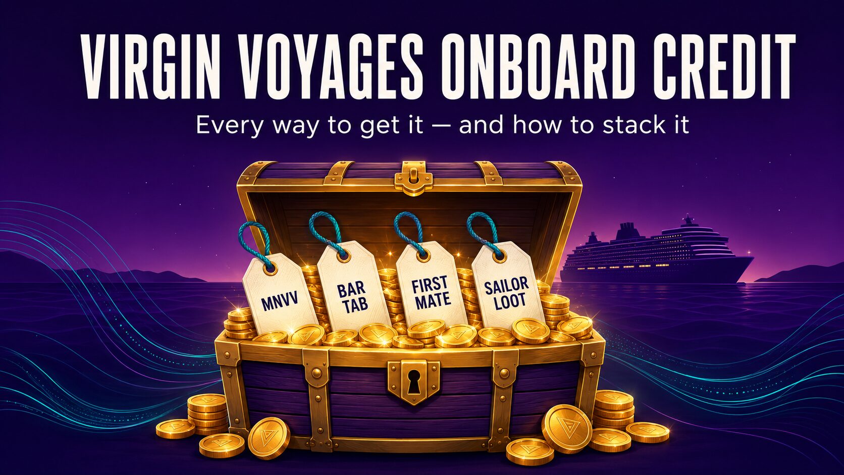 Guide to Virgin Voyages onboard credit and Sailor Loot