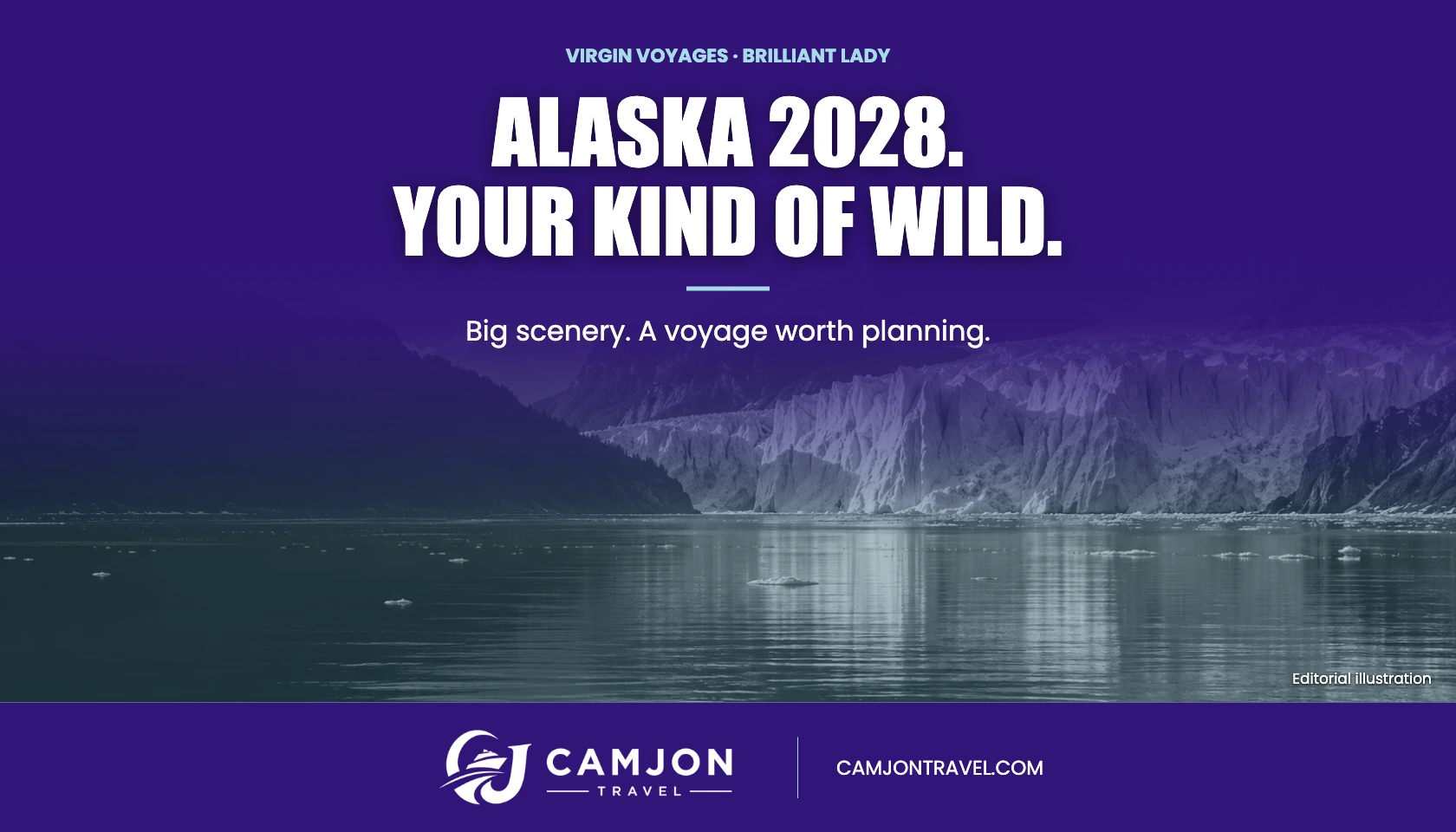 CamJon Travel cover reading Alaska 2028. Your Kind of Wild., with a purple and teal glacier illustration and the real CamJon Travel logo.