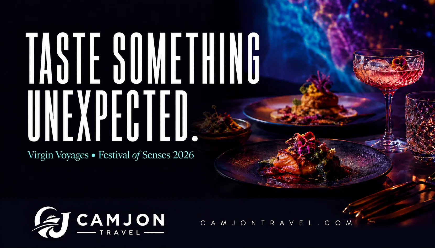 Stylized food and cocktails with the headline Taste Something Unexpected and the CamJon Travel logo.