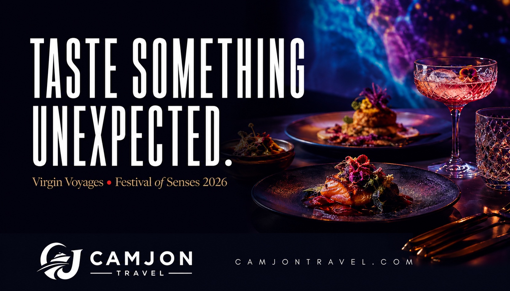 Stylized food and cocktails with the headline Taste Something Unexpected and the CamJon Travel logo.