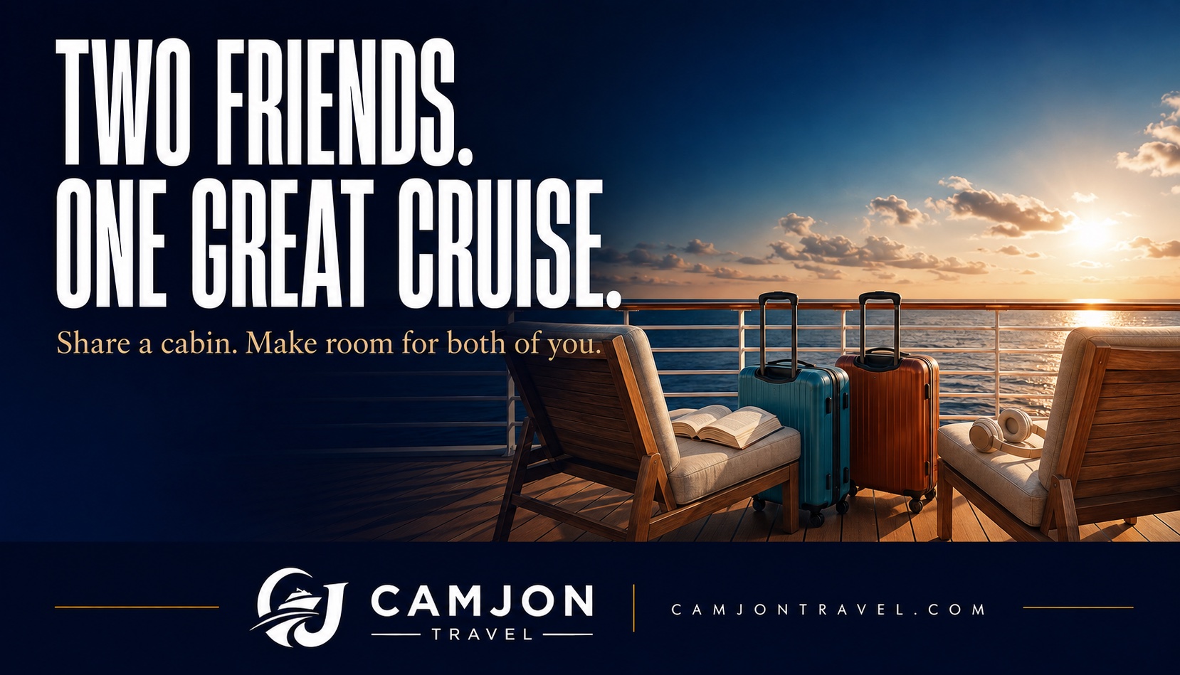 CamJon Travel illustration of two suitcases and ocean-facing chairs, with the headline Two Friends. One Great Cruise.